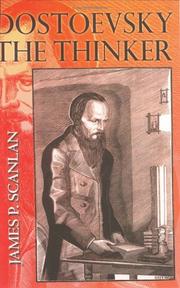 Cover of: Dostoevsky the thinker by James P. Scanlan