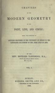 Chapters on the modern geometry of the point, line, and circle by Richard Townsend