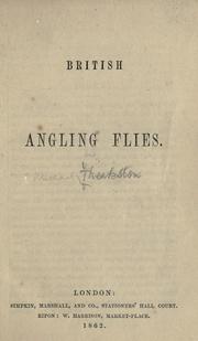 Cover of: British angling flies. by Michael Theakston, Michael Theakston