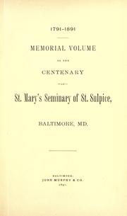 Cover of: Memorial volume of the centenary of St. Mary's Seminary of St. Sulpice, Baltimore, Maryland, 1791-1891. by 