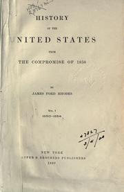 Cover of: History of the United States from the compromise of 1850 by James Ford Rhodes