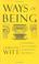 Cover of: Ways of Being