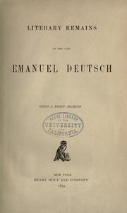 Cover of: Literary remains of the late Emanuel Deutsch.: With a brief memoir.