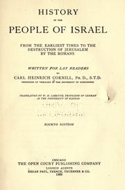 Cover of: History of the people of Israel: from the earliest times to the destruction of Jerusalem by the Romans; written for lay readers