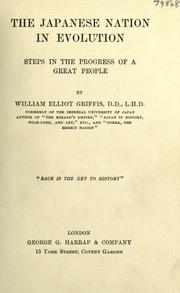 Cover of: The Japanese nation in evolution by William Elliot Griffis, William Elliot Griffis