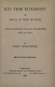 Cover of: Bits from Blinkbonny: or, Bell o' the manse, a tale of Scottish village life between 1841 and 1851