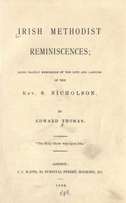 Cover of: Irish Methodist reminiscences: being mainly memorials of the life and labours of the Rev. S. Nicholson.