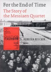 Cover of: For the End of Time: The Story of the Messiaen Quartet