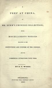 A peep at China in Mr. Dunn's Chinese collection by E. C. Wines