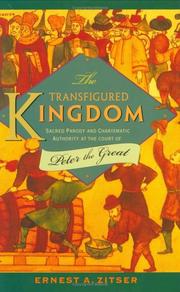 Cover of: The transfigured kingdom: sacred parody and charismatic authority at the court of Peter the Great