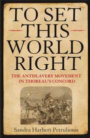 Cover of: To Set This World Right: The Antislavery Movement in Thoreau's Concord
