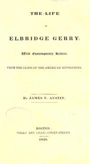 Cover of: The life of Elbridge Gerry. by James Trecothick Austin