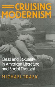 Cover of: Cruising modernism: class and sexuality in American literature and social thought