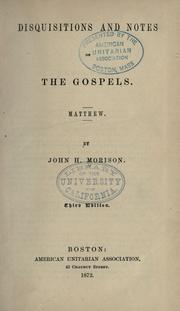 Cover of: Disquisitions and notes on the Gospels; Matthew. by John Hopkins Morison, John Hopkins Morison