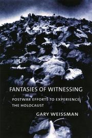 Cover of: Fantasies of witnessing: postwar efforts to experience the Holocaust