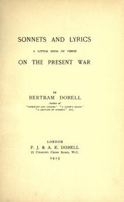 Cover of: Sonnets and lyrics, a little book of verse on the present war. by Bertram Dobell