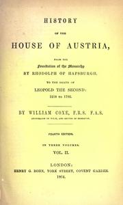 Cover of: History of the House of Austria. by Coxe, William, Coxe, William