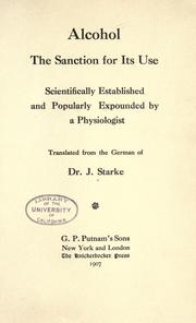 Cover of: Alcohol, the sanction for its use by J. Starke