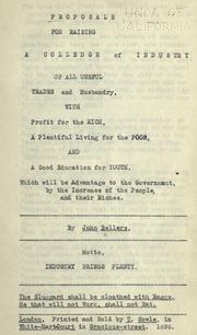 Cover of: Proposals for raising a colledge of industry of all useful trades an husbandry, with profit for the rich, a plentiful living for the poor, and a good education for youth: Which will be advantage to the government, by the increase of the people, and their riches