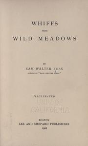 Cover of: Whiffs from wild meadows by Sam Walter Foss, Sam Walter Foss