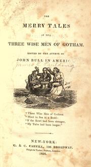 Cover of: The merry tales of the three wise men of Gotham. by Paulding, James Kirke, Paulding, James Kirke