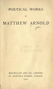 Cover of: Poetical works of Matthew Arnold. by Matthew Arnold
