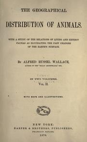 Cover of: The geographical distribution of animals by Alfred Russel Wallace