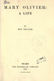 Cover of: Mary Olivier, a life. by May Sinclair, May Sinclair