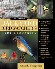 Cover of: The Complete Backyard Birdwatcher 's Home Companion by Donald S. Heintzelman, Donald S. Heintzelman