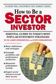 Cover of: How to Be a Sector Investor by Larry Hungerford, Steve Hungerford