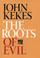Cover of: The Roots Of Evil