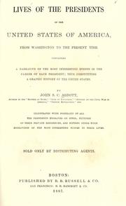 Cover of: Lives of the presidents of the United States of America from Washington to the present time. by John S. C. Abbott