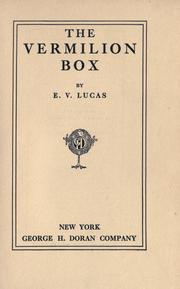 Cover of: The vermilion box by E. V. Lucas, E. V. Lucas