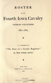 Cover of: Roster of the Fourth Iowa Cavalry Veteran Volunteers, 1861-1865: an appendix to "The story of a cavalry regiment."