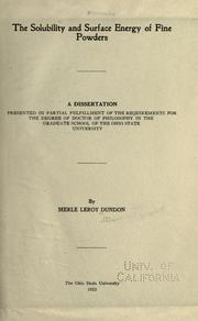 Cover of: The solubility and surface energy of fine powders by Merle Leroy Dundon