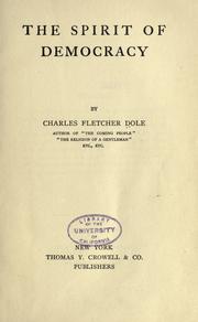 Cover of: The spirit of democracy by Charles F. Dole, Charles F. Dole