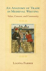 Cover of: An anatomy of trade in medieval writing: value, consent, and community