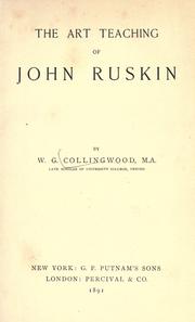 Cover of: The art teaching of John Ruskin by W. G. Collingwood