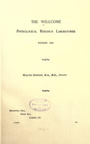 Cover of: The Wellcome physiological research laboratories: founded 1894, Walter Dowson ... director.