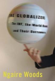 Cover of: The Globalizers: The IMF, the World Bank, And Their Borrowers (Cornell Studies in Money)