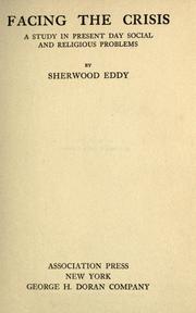 Cover of: Facing the crisis by Sherwood Eddy, Sherwood Eddy