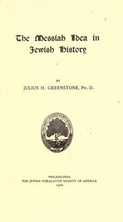 Cover of: The messiah idea in Jewish history by Julius H. Greenstone