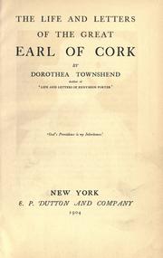 The life and letters of the Great Earl of Cork by Dorothea Townshend