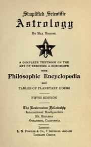 Cover of: Simplified scientific astrology: a complete textbook on the art of erecting a horoscope, with philosophic encyclopedia and tables of planetary hours