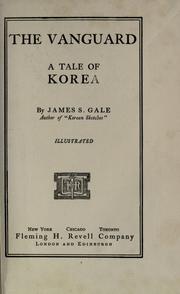 Cover of: The vanguard, a tale of Korea. by James Scarth Gale