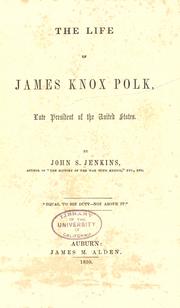 Cover of: life of James Knox Polk, late president of the United States.