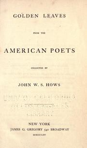 Cover of: Golden leaves from the American poets by John W. S. Hows