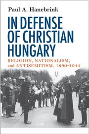 In defense of Christian Hungary by Paul A. Hanebrink