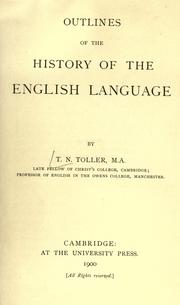 Cover of: Outlines of the history of the English language. by Thomas Northcote Toller