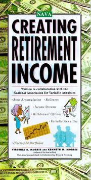 Cover of: Creating Retirement Income by Kenneth Morris, Virginia B. Morris, Lightbulb Press